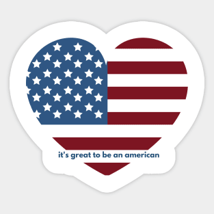 It's great to be an american Sticker